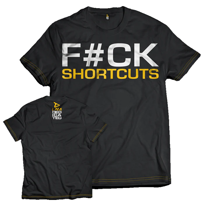 Dedicated Vyriški Marškinėliai &quot;F#CK SHORTCUTS&quot;