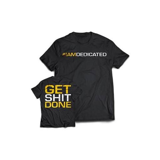 Dedicated Vyriški Marškinėliai &quot;GET SHIT DONE&quot;